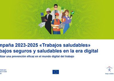Campaña Europea: “Trabajos seguros y saludables en la era digital 2023-2025”  